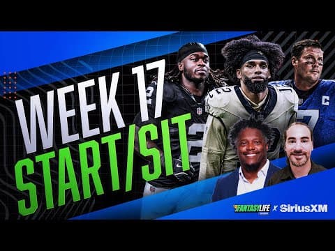 Week 17 Fantasy Football Start/Sit Advice and Rankings Updates!