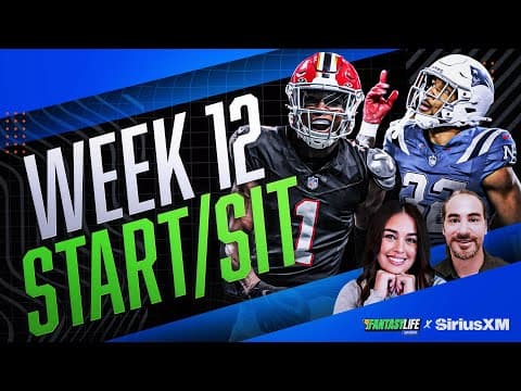 Week 12 Fantasy Football Start/Sit Advice and Rankings Updates!