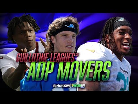 In or Out on These Guillotine Leagues™ ADP Movers in 2025?