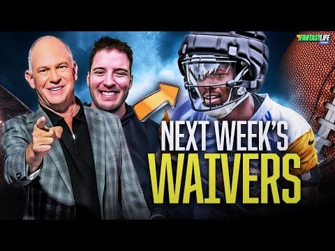 Matthew Berry's Waiver Wire Targets for NEXT WEEK + Biggest Week 1 Questions