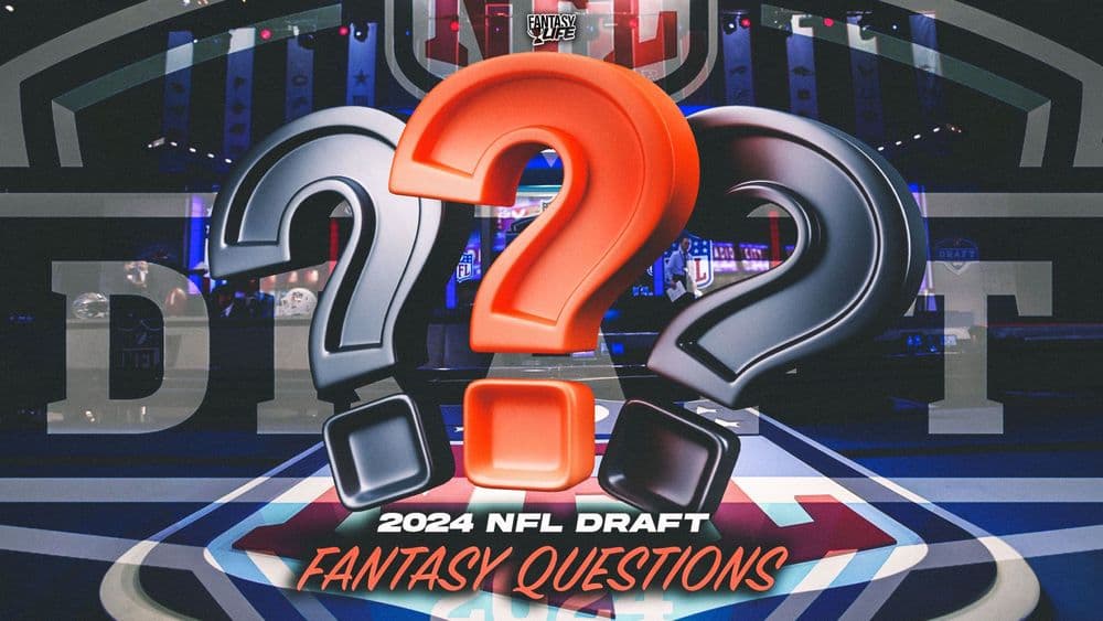 Fantasy Football Questions For All 32 Teams Ahead of the 2024 NFL Draft